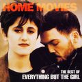 EVERYTHING BUT THE GIRL / エヴリシング・バット・ザ・ガール / HOME MOVIES / ホーム・ムーヴィーズ(紙ジャケ)