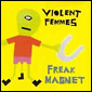VIOLENT FEMMES / ヴァイオレント・ファムズ / FREAK MAGNET