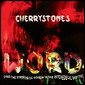 CHERRYSTONES / チェリーストーンズ / WORD