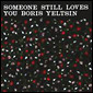SOMEONE STILL LOVES YOU BORIS YELTSIN / サムワン・スティル・ラヴズ・ユー・ボリス・エリツィン / BROOM