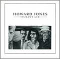 HOWARD JONES / ハワード・ジョーンズ / HUMAN'S LIB / かくれんぼ