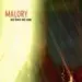 MALORY / マロリー / NOT HERE, NOT NOW