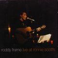 RODDY FRAME / ロディ・フレイム / LIVE AT RONNIE SCOTT'S