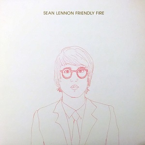 SEAN LENNON / ショーン・レノン / FRIENDLY FIRE