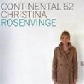 CHRISTINA ROSENVINGE / クリスティーナ・ロセンビング / CONTINENTAL 62