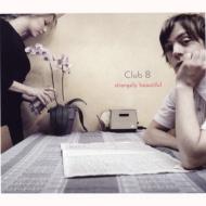 CLUB 8 / クラブ・エイト / STRANGELY BEAUTIFUL / ストレンジェリー・ビューティフル