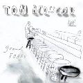 TOM BROSSEAU / トム・ブロッソー / GRAND FORKS