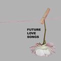 V.A. (UK & EU) / FUTURE LOVE SONGS