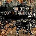 ETERNALS / エターナルズ / HEAVY INTERNATIONAL