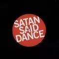 CLAP YOUR HANDS SAY YEAH / クラップ・ユア・ハンズ・セイ・ヤー / SATAN SAID DANCE
