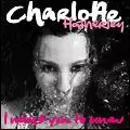 CHARLOTTE HATHERLEY / シャーロット・ハザレイ / I WANT YOU TO KNOW