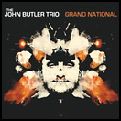 JOHN BUTLER TRIO / ジョン・バトラー・トリオ / GRAND NATIONAL
