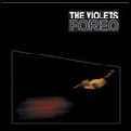 THE VIOLETS / FOREO