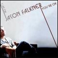 JASON FALKNER / ジェイソン・フォークナー / I'M OK... YOU'RE OK