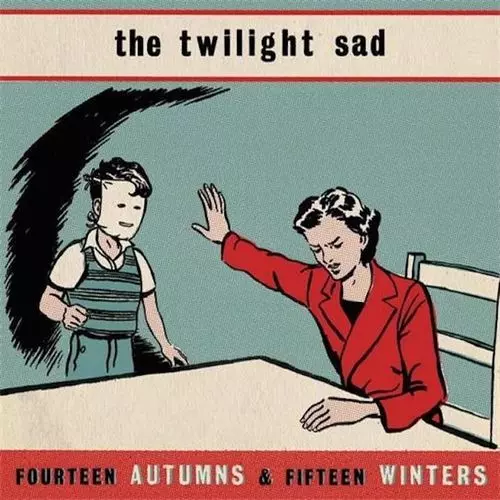 TWILIGHT SAD / トワイライト・サッド / FOURTEEN AUTUMNS & FIFTEEN WINTERS