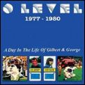 'O' LEVEL / O・レヴェル / 1977-1780: A DAY IN THE LIFE OF GILBERT & GEORGE / 1977-1980