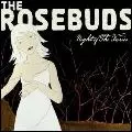 ROSEBUDS / ローズバッズ / NIGHT OF THE FURIES