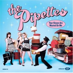 PIPETTES / ピペッツ / YOUR KISSES ARE WASTED ON ME EP