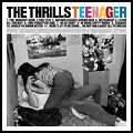 THRILLS / スリルス / TEENAGER