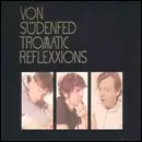 VON SUDENFED / ヴォン・スーデンフェッド / TROMATIC REFLEXXIONS