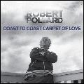 ROBERT POLLARD / ロバート・ポラード / COST TO COAST CARPET OF LOVE