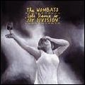 WOMBATS / ウォンバッツ / LET'S DANCE TO JOY DIVISION