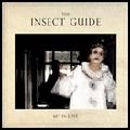 INSECT GUIDE / インセクト・ガイド / 6FT IN LOVE