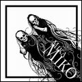MIKA MIKO / ミカ・ミコ / C.Y.S.L.A.B.F.