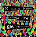 2 MANY DJ'S / トゥー・メニイ・ディージェイズ / RADIO SOULWAX LIVE: GET YER YO YO'S OUT PT. 2