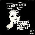 GLAXO BABIES / グラクソ・ベイビーズ / PUT ME ON THE GUEST LIST / プット・ミー・オン・ザ・ゲスト・リスト
