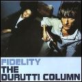 DURUTTI COLUMN / ドゥルッティ・コラム / FIDELITY