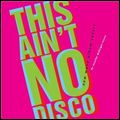 V.A. (NEW WAVE/POST PUNK/NO WAVE) / THIS AIN'T NO DISCO NEW WAVE ALBUM COVERS