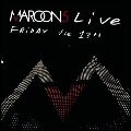 MAROON 5 / マルーン5 / LIVE: FRIDAY THE 13TH