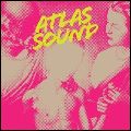 ATLAS SOUND / アトラス・サウンド / LET THE BLIND LEAD THOSE WHO CAN SEE BUT CANNOT FEEL