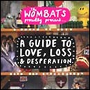 WOMBATS / ウォンバッツ / GUIDE TO LOVE LOSS AND DESPERATION(CD+DVD)