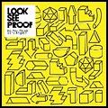 LOOK SEE PROOF / ルック・シー・プルーフ / DO YOU THINK IT'S RIGHT?