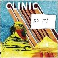 CLINIC / クリニック / DO IT ! / ドゥ・イット !