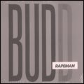 RAPEMAN / レイプマン / BUDD