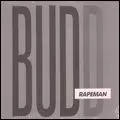 RAPEMAN / レイプマン / BUDD