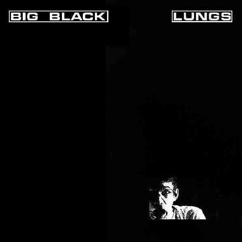 BIG BLACK / ビッグ・ブラック / LUNGS (12")