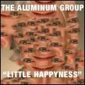 ALUMINUM GROUP / アルミナム・グループ / LITTLE HAPPYNESS / リトル・ハピネス