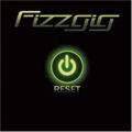 FIZZGIG / フィズギグ / RESET / リセット