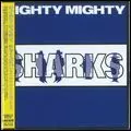 MIGHTY MIGHTY / マイティ・マイティ / SHARKS PLUS DELUXE EDITION / シャークス・プラス・デラックス・エディション