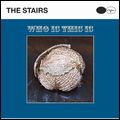STAIRS / ステアーズ / WHO IS THIS IS / フー・イズ・ディス・イズ