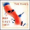 TIMES / タイムズ / POP GOES ART!