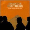 PERNICE BROTHERS / パーニス・ブラザーズ / OVERCOME BY HAPPINESS