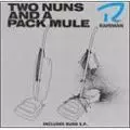 RAPEMAN / レイプマン / TWO NUNS & A PACK MULE / トゥー・ナッツ・アンド・ア・パック・ミュール