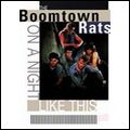 BOOMTOWN RATS / ブームタウン・ラッツ / ON A NIGHT LIKE THIS
