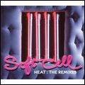 SOFT CELL / ソフト・セル / HEAT: THE REMIXES