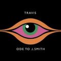 TRAVIS / トラヴィス / ODE TO J SMITH / オード・トゥ・ジェイ・スミス